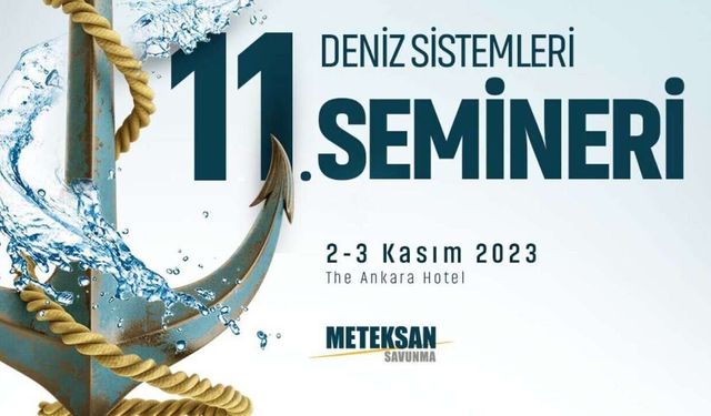 Meteksan Savunma, 11’nci Deniz Sistemleri Semineri’ne katılacak