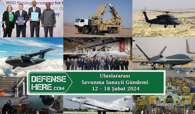 Uluslararası savunma sanayii gündemi 12 – 18 Şubat 2024