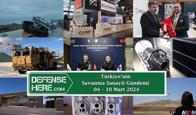 Türkiye'nin savunma sanayii gündemi 04 – 10 Mart 2024