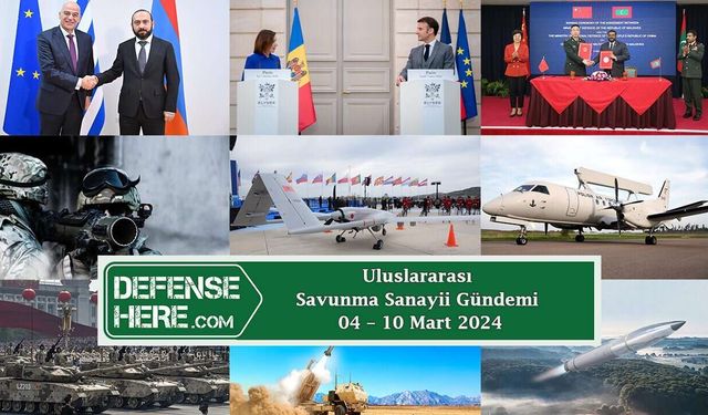 Uluslararası savunma sanayii gündemi 04 – 10 Mart 2024