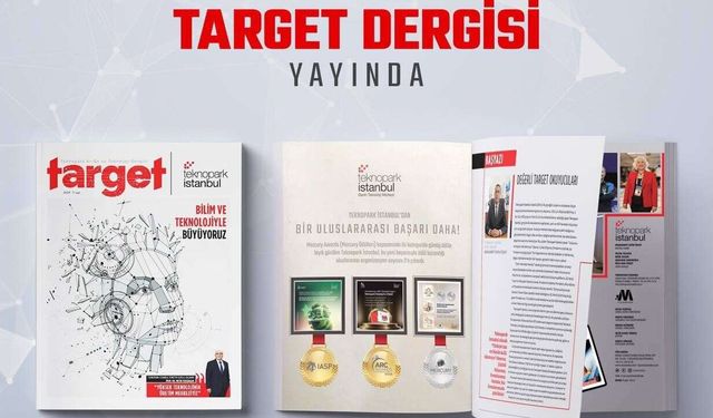 Teknopark İstanbul'un dergisi Target'in 19'uncu sayısı yayımlandı