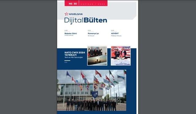 HAVELSAN’ın Dijital Haber Bülteni’nin otuzuncu sayısı yayımlandı