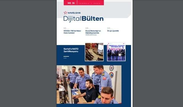 HAVELSAN’ın Dijital Haber Bülteni’nin otuz birinci sayısı yayımlandı