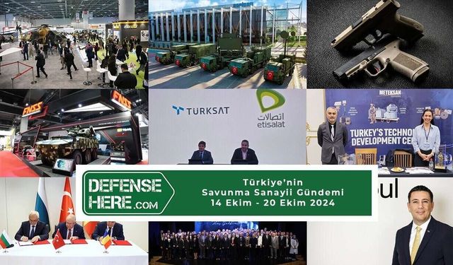 Türkiye’nin savunma sanayii gündemi 14 Ekim - 20 Ekim 2024
