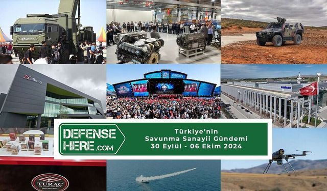 Türkiye’nin savunma sanayii gündemi 30 Eylül - 6 Ekim 2024