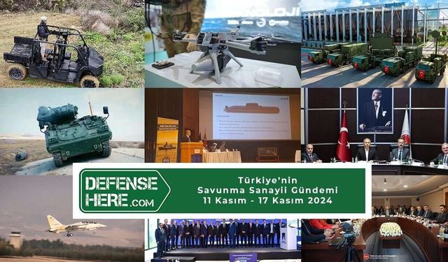 Türkiye’nin savunma sanayii gündemi 11 Kasım - 17 Kasım 2024