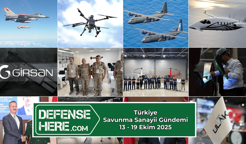 Türkiye’nin savunma sanayii gündemi 13-19 Ekim 2025
